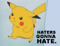 pokemon-haters-gonna-hate.gif